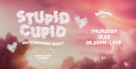 The Iron Fairies Bali present Stupid Cupid: Can Love Really Strike in Bali’s Chaotic Dating Scene?