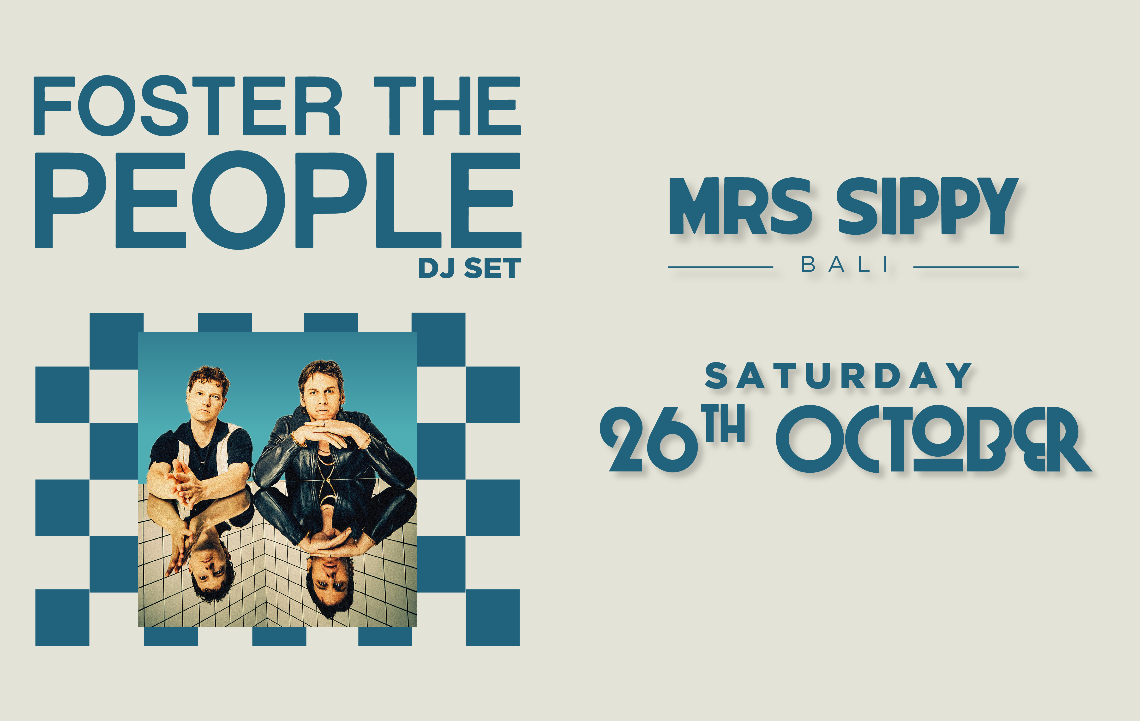 Foster The People Celebrates New Album Launch with Exclusive DJ Set at Mrs Sippy Bali