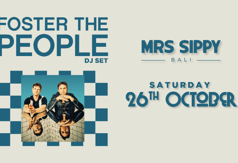 Foster The People Celebrates New Album Launch with Exclusive DJ Set at Mrs Sippy Bali